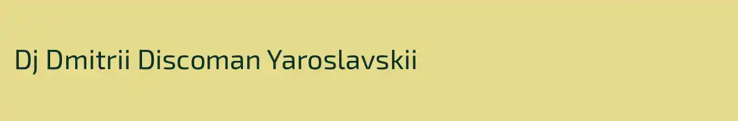 Dj Dmitrii Discoman Yaroslavskii